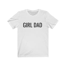 Load image into Gallery viewer, &quot;Girl Dad&quot;
