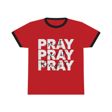 Load image into Gallery viewer, &quot;Pay ON It, Pray OVER It, Pray THROUGH it!&quot; Unisex Ringer Tee
