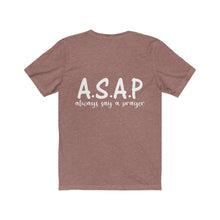 Load image into Gallery viewer, &quot;A.S.A.P.&quot; Unisex Jersey Short Sleeve Tee
