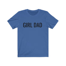 Load image into Gallery viewer, &quot;Girl Dad&quot;
