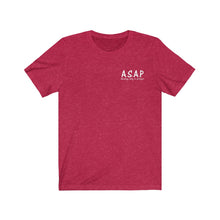 Load image into Gallery viewer, &quot;A.S.A.P.&quot; Unisex Jersey Short Sleeve Tee
