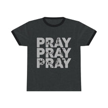 Load image into Gallery viewer, &quot;Pay ON It, Pray OVER It, Pray THROUGH it!&quot; Unisex Ringer Tee
