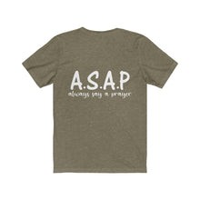 Load image into Gallery viewer, &quot;A.S.A.P.&quot; Unisex Jersey Short Sleeve Tee
