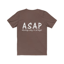 Load image into Gallery viewer, &quot;A.S.A.P.&quot; Unisex Jersey Short Sleeve Tee
