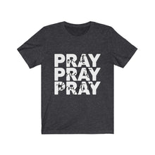 Load image into Gallery viewer, &quot;Pray ON it, Pray OVER it, Pray THROUGH it!&quot; Unisex Jersey Short Sleeve Tee
