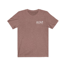 Load image into Gallery viewer, &quot;A.S.A.P.&quot; Unisex Jersey Short Sleeve Tee
