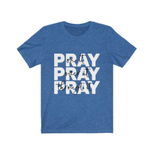 Load image into Gallery viewer, &quot;Pray ON it, Pray OVER it, Pray THROUGH it!&quot; Unisex Jersey Short Sleeve Tee
